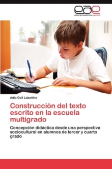Image for Construccion del Texto Escrito En La Escuela Multigrado
