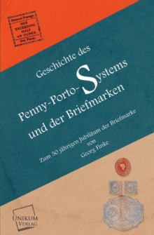 Image for Geschichte Des Penny-Porto-Systems Und Der Briefmarken