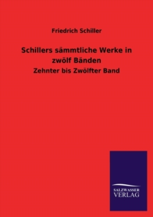 Image for Schillers Sammtliche Werke in Zwolf Banden