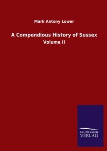 Image for A Compendious History of Sussex