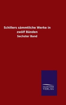 Image for Schillers sammtliche Werke in zwolf Banden