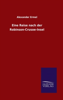 Image for Eine Reise nach der Robinson-Crusoe-Insel