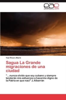 Image for Sagua La Grande migraciones de una ciudad