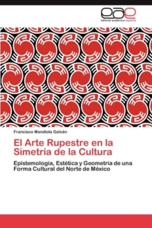 Image for El Arte Rupestre en la Simetria de la Cultura