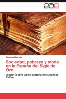 Image for Sociedad, pobreza y moda en la Espana del Siglo de Oro