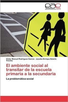 Image for El ambiente social al transitar de la escuela primaria a la secundaria