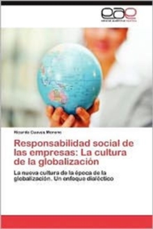 Image for Responsabilidad Social de Las Empresas : La Cultura de La Globalizacion