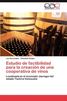 Image for Estudio de factibilidad para la creacion de una cooperativa de vinos