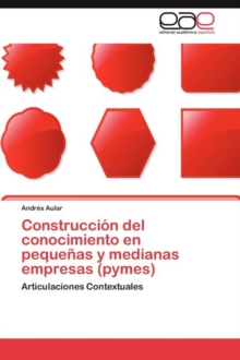 Image for Construccion del conocimiento en pequenas y medianas empresas (pymes)