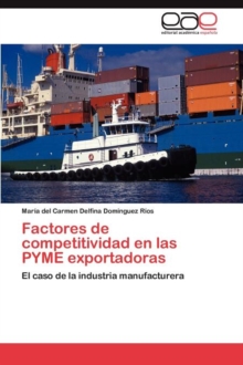 Image for Factores de competitividad en las PYME exportadoras