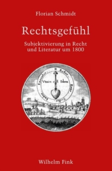 Image for Rechtsgefuhl: Subjektivierung in Recht und Literatur um 1800
