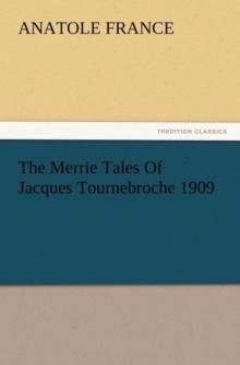 Image for The Merrie Tales of Jacques Tournebroche 1909