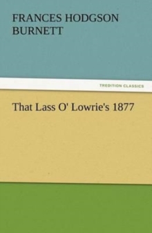 Image for That Lass O' Lowrie's 1877