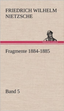 Image for Fragmente 1884-1885, Band 5
