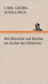 Image for Mit Blitzlicht Und Buchse Im Zauber Des Elelescho