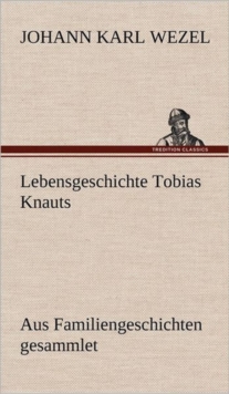Image for Lebensgeschichte Tobias Knauts