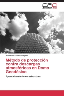 Image for Metodo de proteccion contra descargas atmosfericas en Domo Geodesico