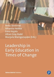 Image for Leadership in Early Education in Times of Change : Research from five continents
