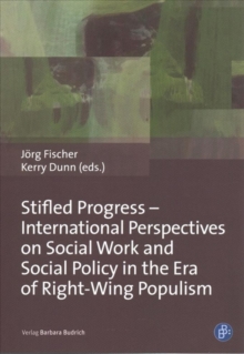 Image for Stifled Progress - International Perspectives on Social Work and Social Policy in the Era of Right-Wing Populism