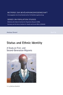 Image for Status and Ethnic Identity : A Study on First- and Second-Generation Migrants