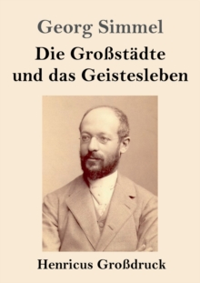 Image for Die Grossstadte und das Geistesleben (Grossdruck)