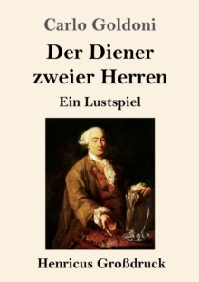 Image for Der Diener zweier Herren (Grossdruck) : Ein Lustspiel