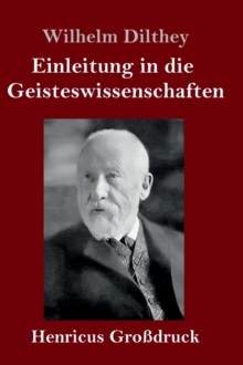 Image for Einleitung in die Geisteswissenschaften (Grossdruck)