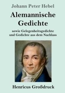 Image for Alemannische Gedichte (Grossdruck) : sowie Gelegenheitsgedichte und Gedichte aus dem Nachlass
