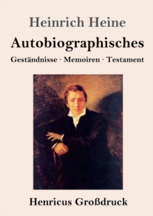 Image for Autobiographisches (Grossdruck) : Gestandnisse / Memoiren / Testament