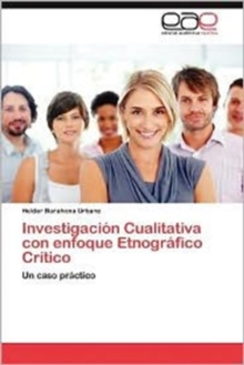 Image for Investigacion Cualitativa Con Enfoque Etnografico Critico