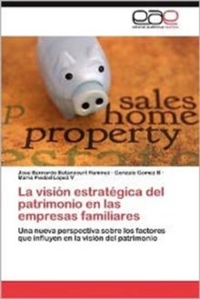 Image for La Vision Estrategica del Patrimonio En Las Empresas Familiares