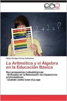 Image for La Aritmetica y El Algebra En La Educacion Basica