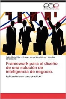 Image for Framework Para El Diseno de Una Solucion de Inteligencia de Negocio.