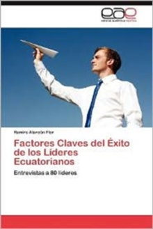 Image for Factores Claves del Exito de Los Lideres Ecuatorianos