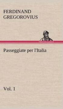 Image for Passeggiate per l'Italia, vol. 1
