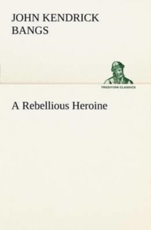 Image for A Rebellious Heroine