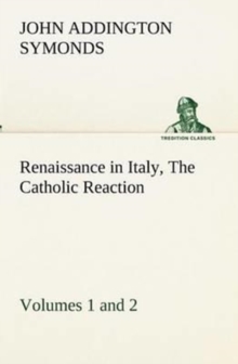 Image for Renaissance in Italy, Volumes 1 and 2 The Catholic Reaction