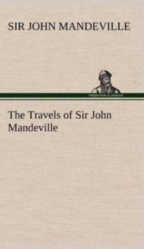 Image for The Travels of Sir John Mandeville