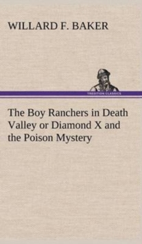 Image for The Boy Ranchers in Death Valley or Diamond X and the Poison Mystery