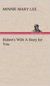 Image for Hubert's Wife A Story for You