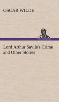 Image for Lord Arthur Savile's Crime and Other Stories