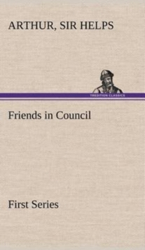 Image for Friends in Council - First Series