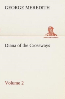 Image for Diana of the Crossways - Volume 2