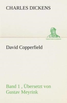 Image for David Copperfield - Band 1, Ubersetzt von Gustav Meyrink