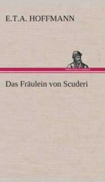 Image for Das Fraulein von Scuderi