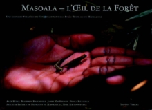 Image for Masoala - l'xil de la Foret: Une Nouvelle Strategie de Conservation pour la Foret Tropicale de Madagascar [Masoala - The Eye of the Forest: A New Strategy for Rainforest Conservation in Madagascar]