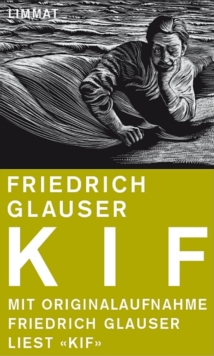 Image for Kif: Friedrich Glauser liest seine Erzahlung &quot;Kif&quot;
