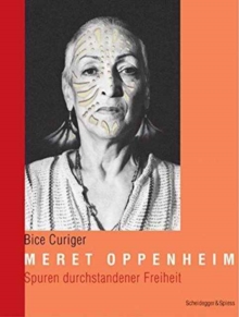 Image for Meret Oppenheim : Spuren Durchstandener Freiheit