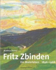 Image for Fritz Zbinden : Ein Malerleben 1896-1968