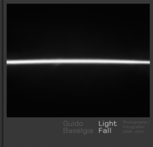 Image for Guido Baselgia - light fall  : photographs, 2006-2014
